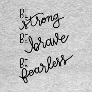 Be Strong T-Shirt